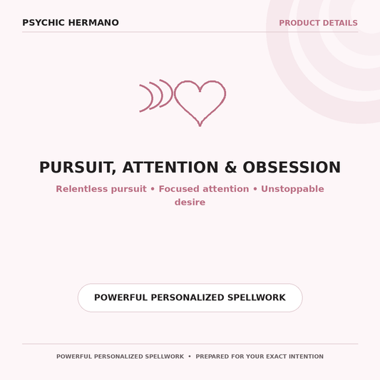 Chase Me Love Spell | Romantic Pursuit & Constant Attention