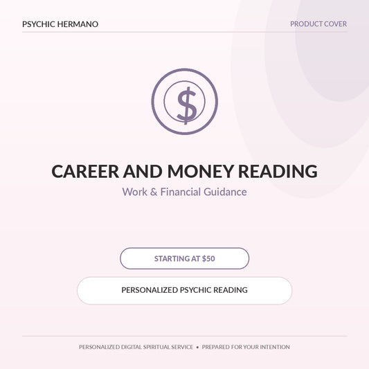Career and Money Reading by Psychic Hermano – Work and Financial Guidance