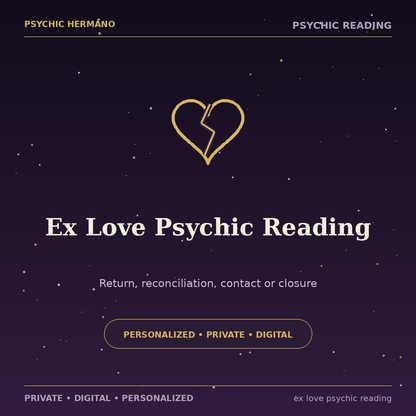 Ex Love Psychic Reading for return, reconciliation, contact or closure