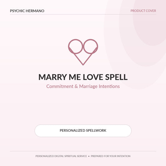 Marry Me Love Spell by Psychic Hermano – Commitment and Marriage Intentions