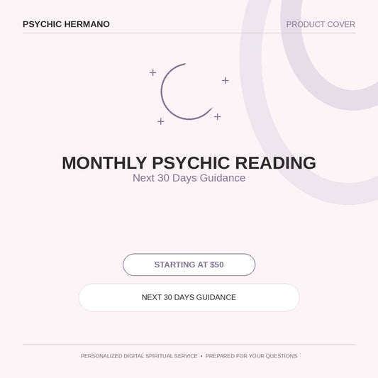Monthly Psychic Reading by Psychic Hermano – Next 30 Days Guidance