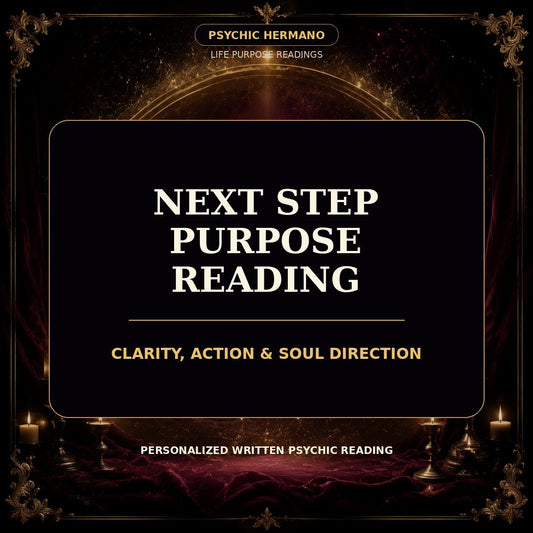 Next Step Purpose Reading | Clarity, Action & Soul Direction - PsychicHermano