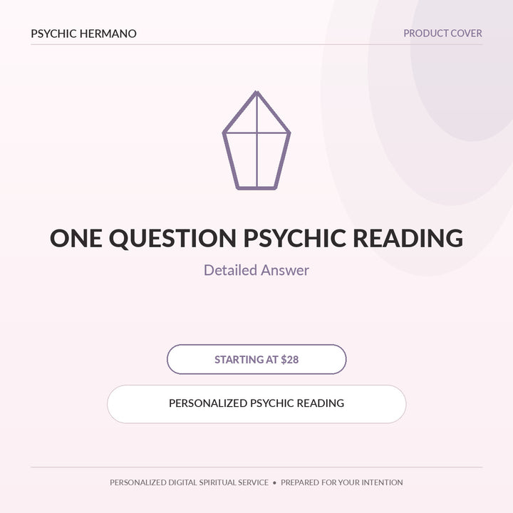 One Question Psychic Reading by Psychic Hermano – Detailed Answer
