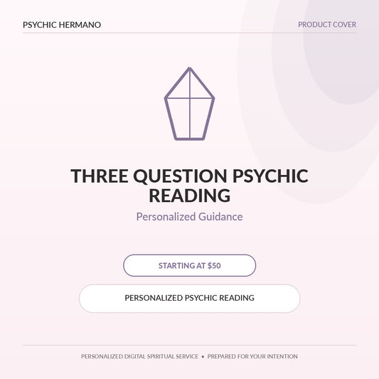 Three Question Psychic Reading by Psychic Hermano – Personalized Guidance